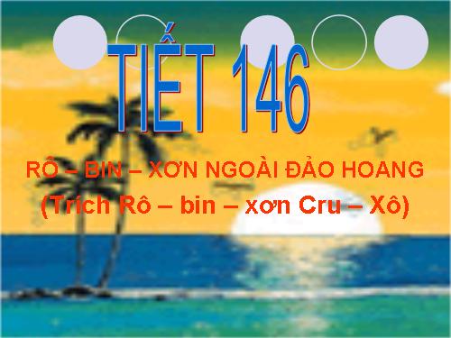 Bài 29. Rô-bin-xơn ngoài đảo hoang