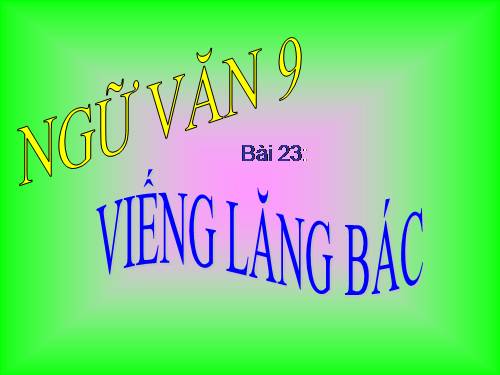 Bài 23. Viếng lăng Bác