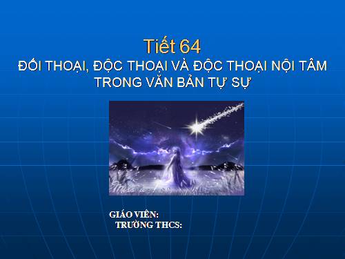 Bài 13. Đối thoại, độc thoại và độc thoại nội tâm trong văn bản tự sự