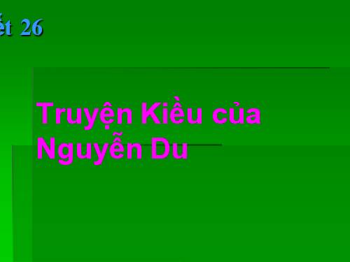 Bài 6. Truyện Kiều của Nguyễn Du