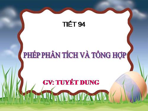 Bài 18. Phép phân tích và tổng hợp