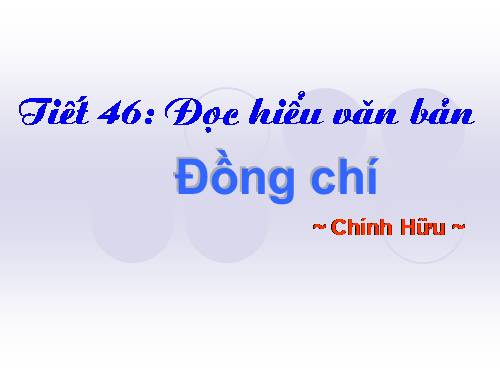 Bài 10. Đồng chí