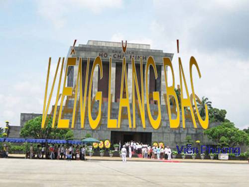Bài 23. Viếng lăng Bác