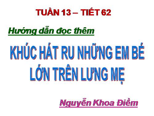 Bài 12. Khúc hát ru những em bé lớn trên lưng mẹ