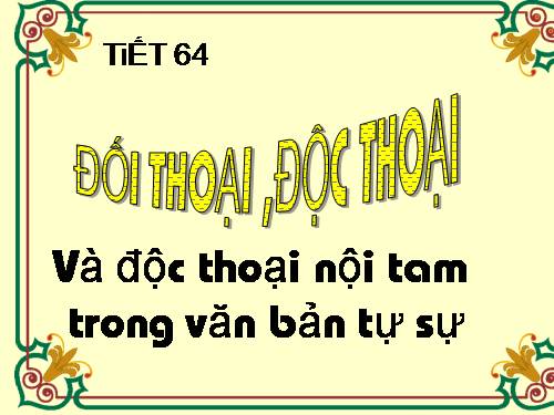 Bài 13. Đối thoại, độc thoại và độc thoại nội tâm trong văn bản tự sự