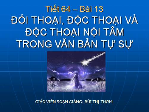 Bài 13. Đối thoại, độc thoại và độc thoại nội tâm trong văn bản tự sự