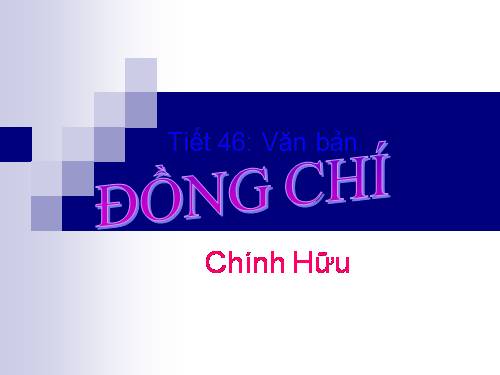 Bài 10. Đồng chí