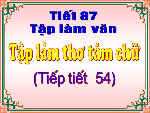 Bài 11. Tập làm thơ tám chữ