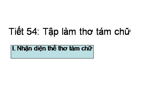 Bài 11. Tập làm thơ tám chữ