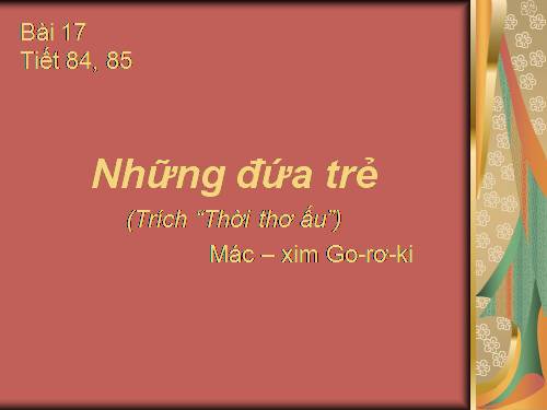 Bài 17. Những đứa trẻ