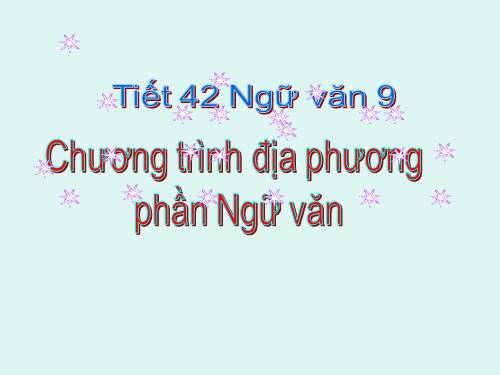 Bài 9. Chương trình địa phương (phần Văn)