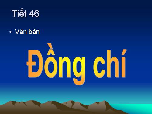 Bài 10. Đồng chí