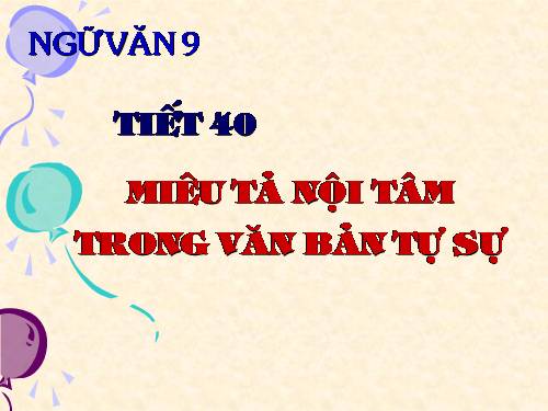 Bài 8. Miêu tả nội tâm trong văn bản tự sự