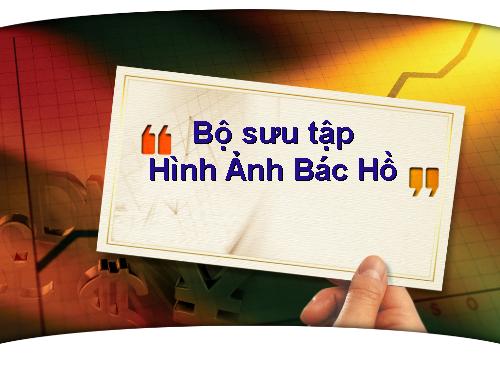 Bộ Ảnh Chủ tịch HCM