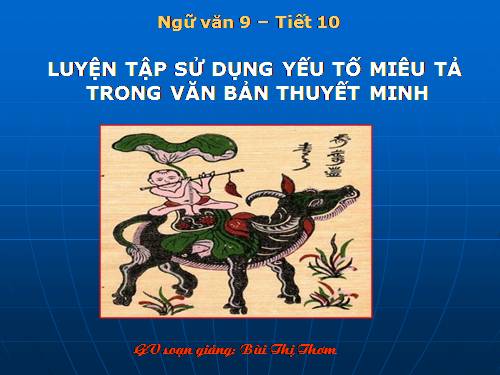 Bài 2. Luyện tập sử dụng yếu tố miêu tả trong văn bản thuyết minh