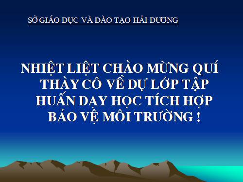 Tài liệu tập huấn "Dạy học Ngữ văn tích hợp với bảo vệ môi trương"