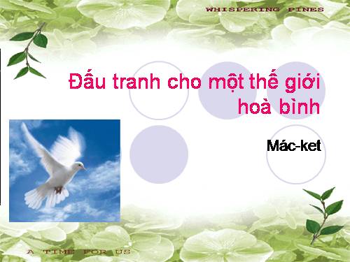 Bài 2. Đấu tranh cho một thế giới hoà bình