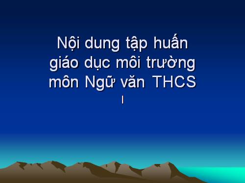 Tích hợp GDMT trong môn Ngư văn THCS