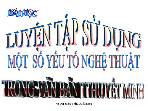 Bài 2. Luyện tập sử dụng yếu tố miêu tả trong văn bản thuyết minh