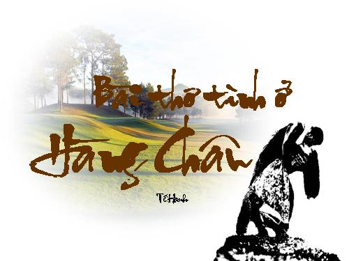 BÀI THƠ TÌNH Ở HÀNG CHÂU