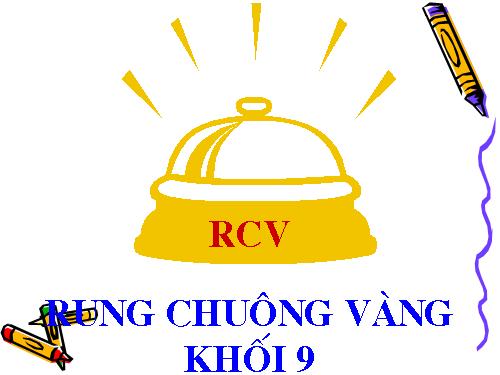 Rung chuông vàng khối 9