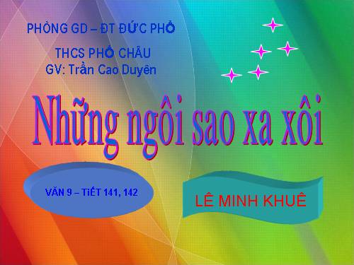 Những ngôi sao xa xôi (Tiết 141- 142 văn 9)