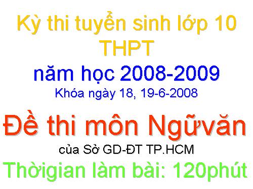 3.De Tuyen sinh 10-VĂN_tpHCM_08-09_(chử)