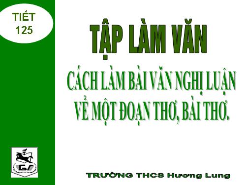 Bài 24. Cách làm bài nghị luận về một đoạn thơ, bài thơ