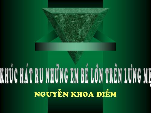 Bài 12. Khúc hát ru những em bé lớn trên lưng mẹ