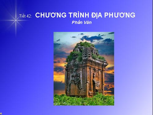 Bài 9. Chương trình địa phương (phần Văn)