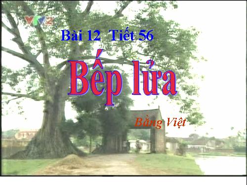 Bài 11. Bếp lửa