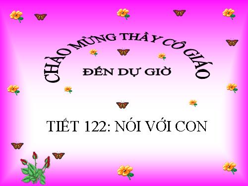 Bài 24. Nói với con