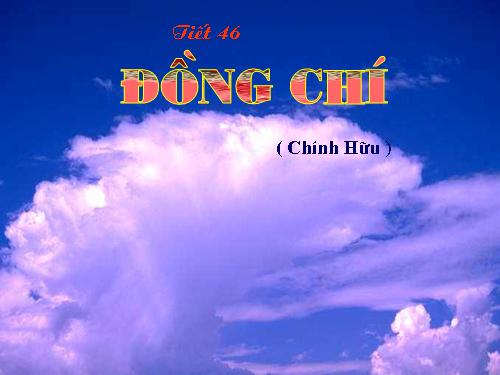 Bài 10. Đồng chí