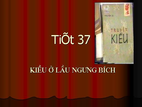 Bài 7. Kiều ở lầu Ngưng Bích