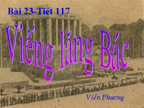 Bài 23. Viếng lăng Bác