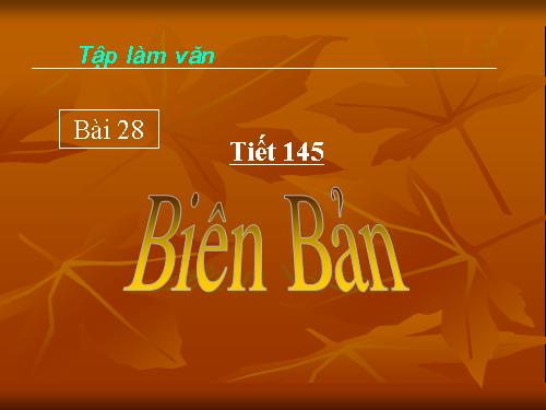 Bài 28. Biên bản