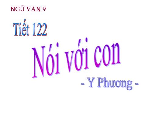 Bài 24. Nói với con