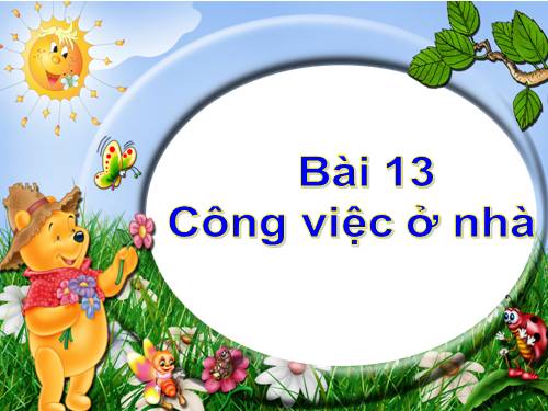 Bài 13. Công việc ở nhà.