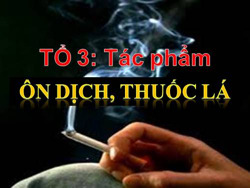 Bài 12. Ôn dịch, thuốc lá