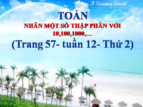 Nhân một số thập phân với 10, 100, 1000,…