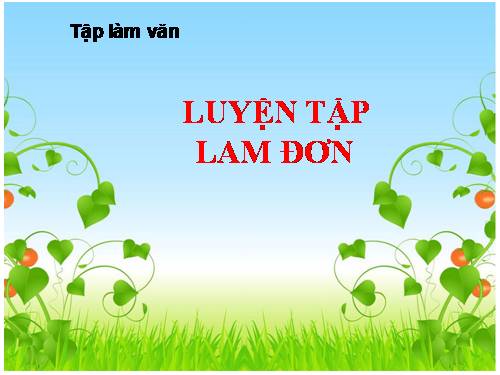 Tuần 6-11. Luyện tập làm đơn