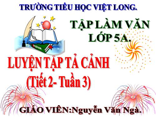 Tuần 1-2-3-4-6-7-8. Luyện tập tả cảnh