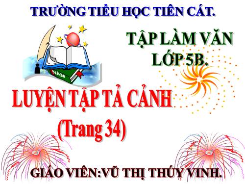 Tuần 1-2-3-4-6-7-8. Luyện tập tả cảnh