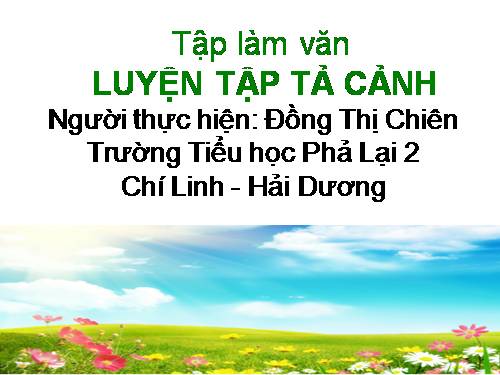 Tuần 1-2-3-4-6-7-8. Luyện tập tả cảnh