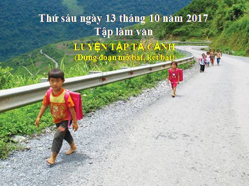 Tuần 8. Luyện tập tả cảnh (Dựng đoạn mở bài, kết bài)