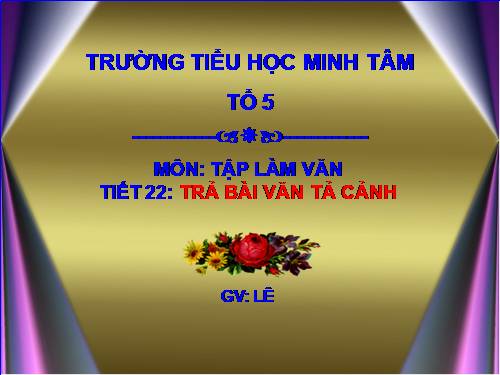 Tuần 5. Trả bài văn tả cảnh