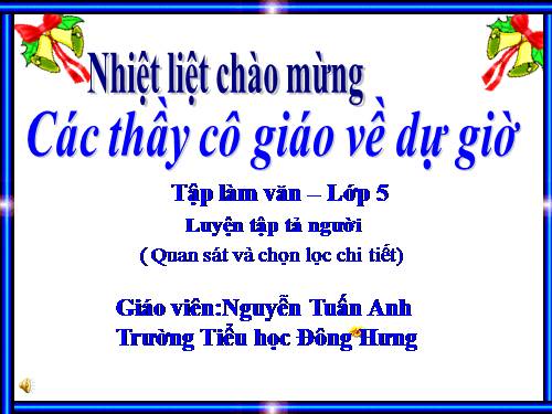 Tuần 12. Luyện tập tả người (Quan sát và chọn lọc chi tiết)