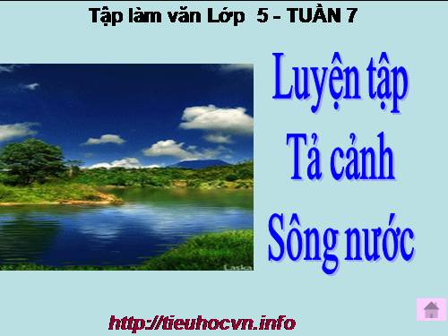 Tuần 1-2-3-4-6-7-8. Luyện tập tả cảnh