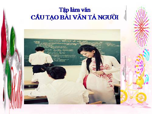 Tuần 12. Cấu tạo của bài văn tả người