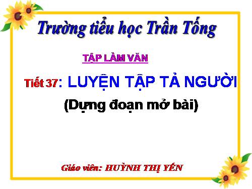 Tuần 19. Luyện tập tả người (Dựng đoạn mở bài)